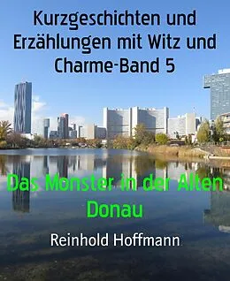 E-Book (epub) Kurzgeschichten und Erzählungen mit Witz und Charme-Band 5 von Reinhold Hoffmann