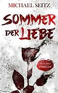 E-Book (epub) Sommer der Liebe - Psychothriller von Michael Seitz