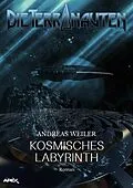 E-Book (epub) DIE TERRANAUTEN: KOSMISCHES LABYRINTH von Andreas Weiler