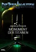 E-Book (epub) DIE TERRANAUTEN: MONUMENT DER TITANEN von Andreas Weiler