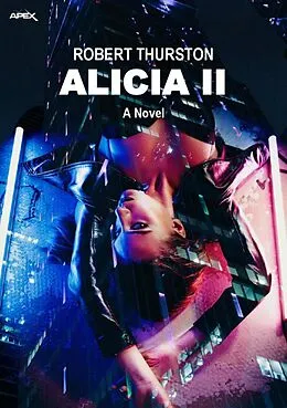 E-Book (epub) ALICIA II (English Edition) von Robert Thurston