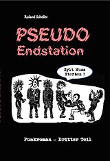 E-Book (epub) PSEUDO Endstation von Roland Scheller