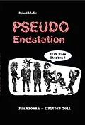 E-Book (epub) PSEUDO Endstation von Roland Scheller