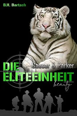 E-Book (epub) Die Eliteeinheit Caesar und Parker von B. H. Bartsch
