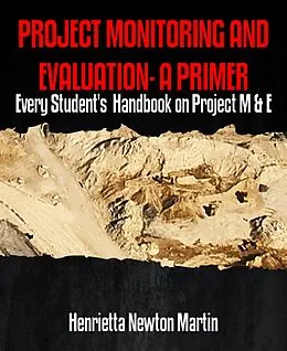 E-Book (epub) PROJECT MONITORING AND EVALUATION- A PRIMER von Henrietta Newton Martin
