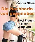 E-Book (epub) Die Nachbarin von gegenüber von Sandra Olsen
