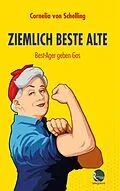 E-Book (epub) Ziemlich beste Alte von Cornelia von Schelling