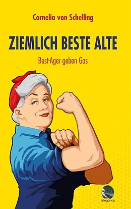 E-Book (epub) Ziemlich beste Alte von Cornelia von Schelling