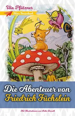 E-Book (epub) Die Abenteuer von Friedrich Füchslein von Uta Pfützner
