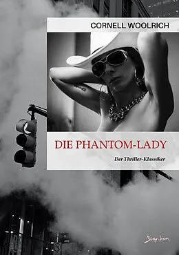 E-Book (epub) DIE PHANTOM-LADY von Cornell Woolrich