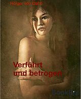 E-Book (epub) Verführt und betrogen von Holger von Dahn