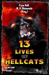 E-Book (epub) 13 Lives of Hellcats von Markus Kastenholz, M. H. Steinmetz, Faye Hell