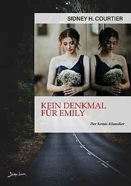 E-Book (epub) KEIN DENKMAL FÜR EMILY von Sidney H. Courtier