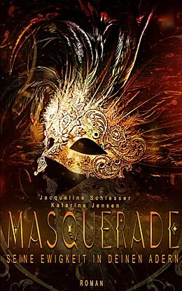 E-Book (epub) Masquerade von Jacqueline Schiesser, Katarina Jensen