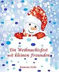 E-Book (epub) Ein Weihnachtsfest mit kleinen Freunden von Ramona Stolle