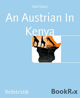 eBook (epub) An Austrian In Kenya de Karl Glanz