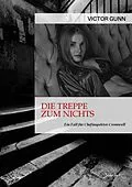 E-Book (epub) DIE TREPPE ZUM NICHTS - EIN FALL FÜR CHEFINSPEKTOR CROMWELL von Victor Gunn
