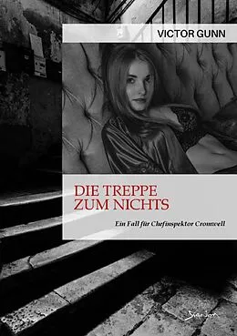 E-Book (epub) DIE TREPPE ZUM NICHTS - EIN FALL FÜR CHEFINSPEKTOR CROMWELL von Victor Gunn