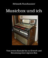 E-Book (epub) Musicbox und ich von Helmuth Nussbaumer