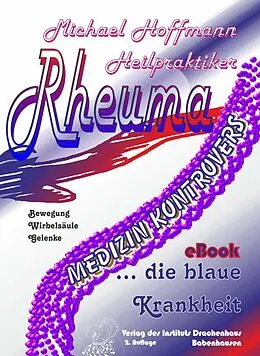 E-Book (epub) Rheuma - die blaue Krankheit von Michael Hoffmann