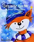 E-Book (epub) Der alte Fuchs feiert Weihnachten von Dörte Müller
