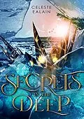 E-Book (epub) Secrets in the deep von Celeste Ealain