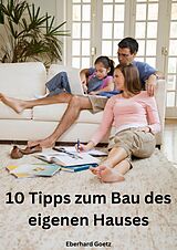 E-Book (epub) 10 Tipps zum Bau des eigenen Hauses von Eberhard Goetz