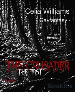 E-Book (epub) The Crusader - The First von Celia Williams