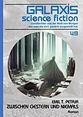 E-Book (epub) GALAXIS SCIENCE FICTION, Band 49: ZWISCHEN GESTERN UND NIEMALS von Emil T. Petaja