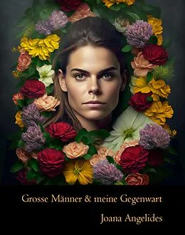 E-Book (epub) Grosse Männer und meine Gegenwart von Joana Angelides