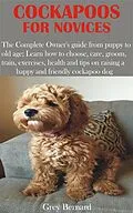 E-Book (epub) Cockapoos for Novices von Grey Bernard