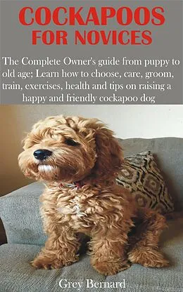 E-Book (epub) Cockapoos for Novices von Grey Bernard