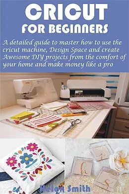 E-Book (epub) Cricut for Beginners von Helen Smith