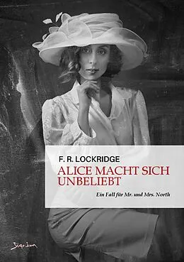 E-Book (epub) ALICE MACHT SICH UNBELIEBT - EIN FALL FÜR MR. UND MRS. NORTH von F. R. Lockridge
