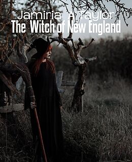 E-Book (epub) The Witch of New England von Jamiria A Taylor