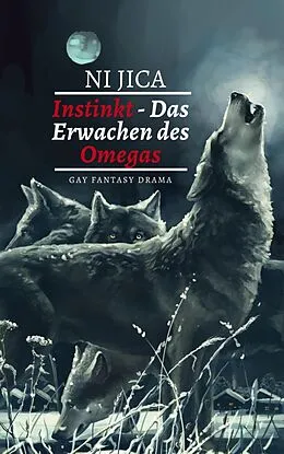 E-Book (epub) Instinkt - Das Erwachen des Omegas von Ni Jica