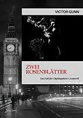 E-Book (epub) ZWEI ROSENBLÄTTER - EIN FALL FÜR CHEFINSPEKTOR CROMWELL von Victor Gunn