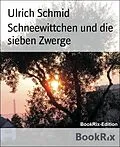 E-Book (epub) Schneewittchen und die sieben Zwerge von Ulrich Schmid