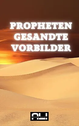 E-Book (epub) Propheten, Gesandte, Vorbilder von Ali Özgür Özdil