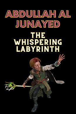 E-Book (epub) The Whispering Labyrinth von Abdullah Al Junayed