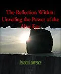 E-Book (epub) The Reflection Within: Unveiling the Power of the Alter Ego von Jessica Lawrence