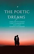 E-Book (epub) The Poetic Dreams von James Arthur Baker, Cory Chamberlain, Jesse Lane