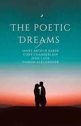 E-Book (epub) The Poetic Dreams von James Arthur Baker, Cory Chamberlain, Jesse Lane