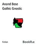 E-Book (epub) Gothic Gnostic von Anand Bose