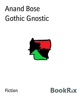 E-Book (epub) Gothic Gnostic von Anand Bose
