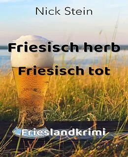 E-Book (epub) Friesisch herb Friesisch tot von Nick Stein