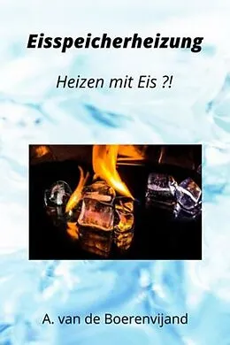 E-Book (epub) Eisspeicherheizung von A. van de Boerenvijand