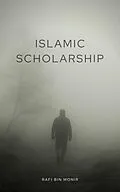 E-Book (epub) Islamic Scholarship von Rafi Bin Monir