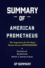 E-Book (epub) Summary of American Prometheus: The Triumph and Tragedy of J. Robert Oppenheimer von Gp Summary