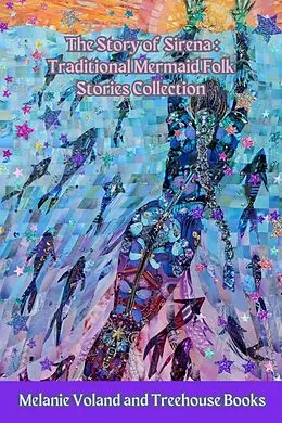E-Book (epub) The Story of Sirena: Traditional Mermaid Folk Stories Collection von Melanie Voland, Treehouse Books